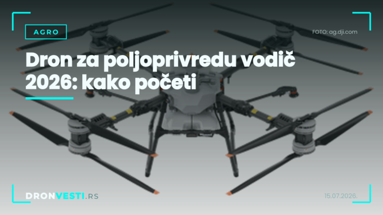 Dron za poljoprivredu vodič — DJI Agras prska usev iznad srpske njive