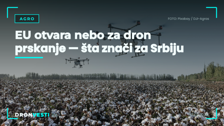 EU otvara nebo za dron prskanje — šta znači za Srbiju
