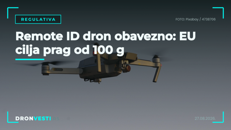 Remote ID dron obavezno: EU cilja prag od 100 g