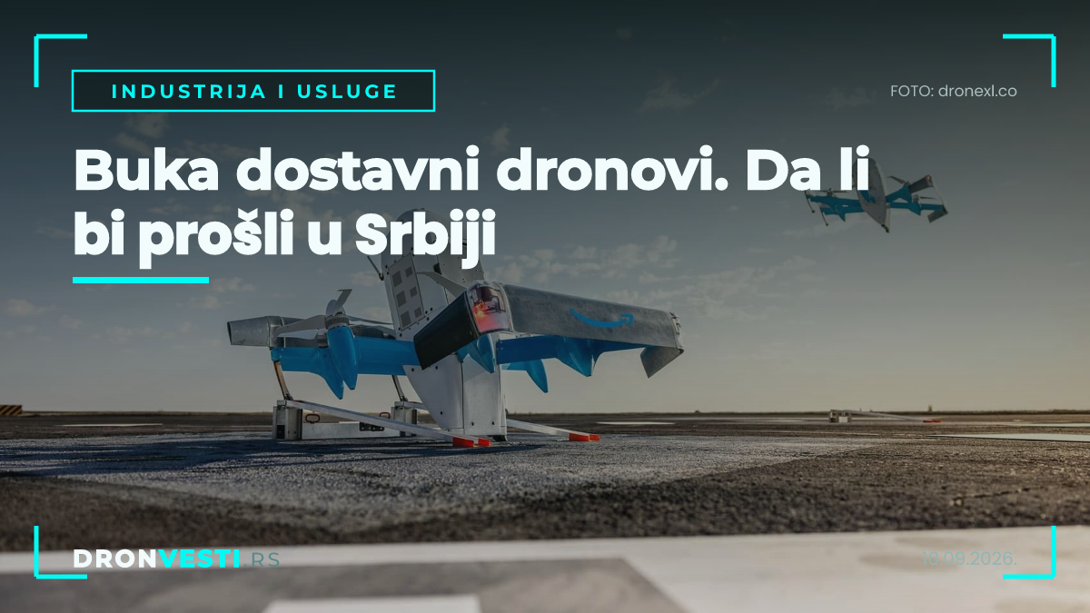Buka dostavnih dronova iznad naselja u Srbiji