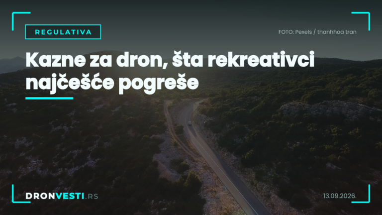Kazne za dron, rekreativni pilot proverava pravila letenja u Srbiji