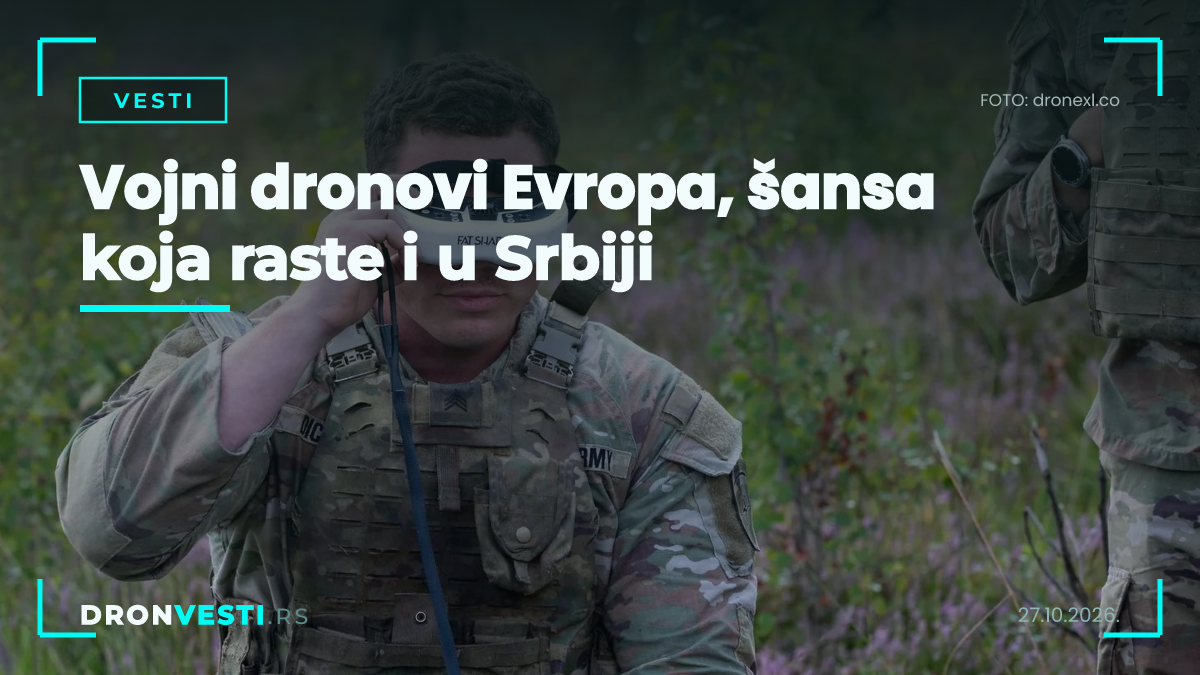 vojni dronovi Evropa i šanse za Srbiju